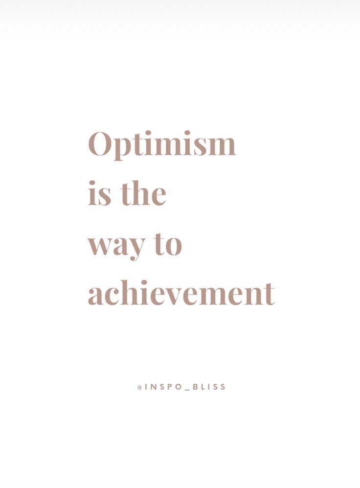 Optimism Is The Way To Achievement - Motivational Quotes