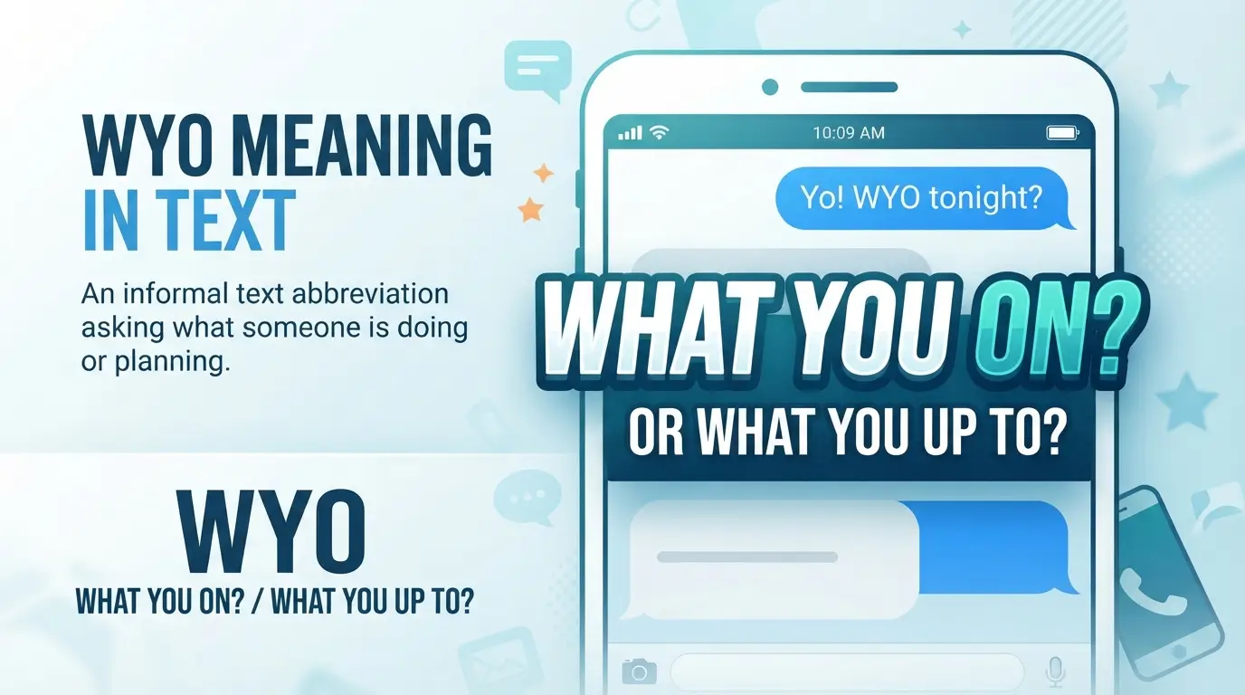 WYO Meaning in Text What Does WYO Mean in a Text Message