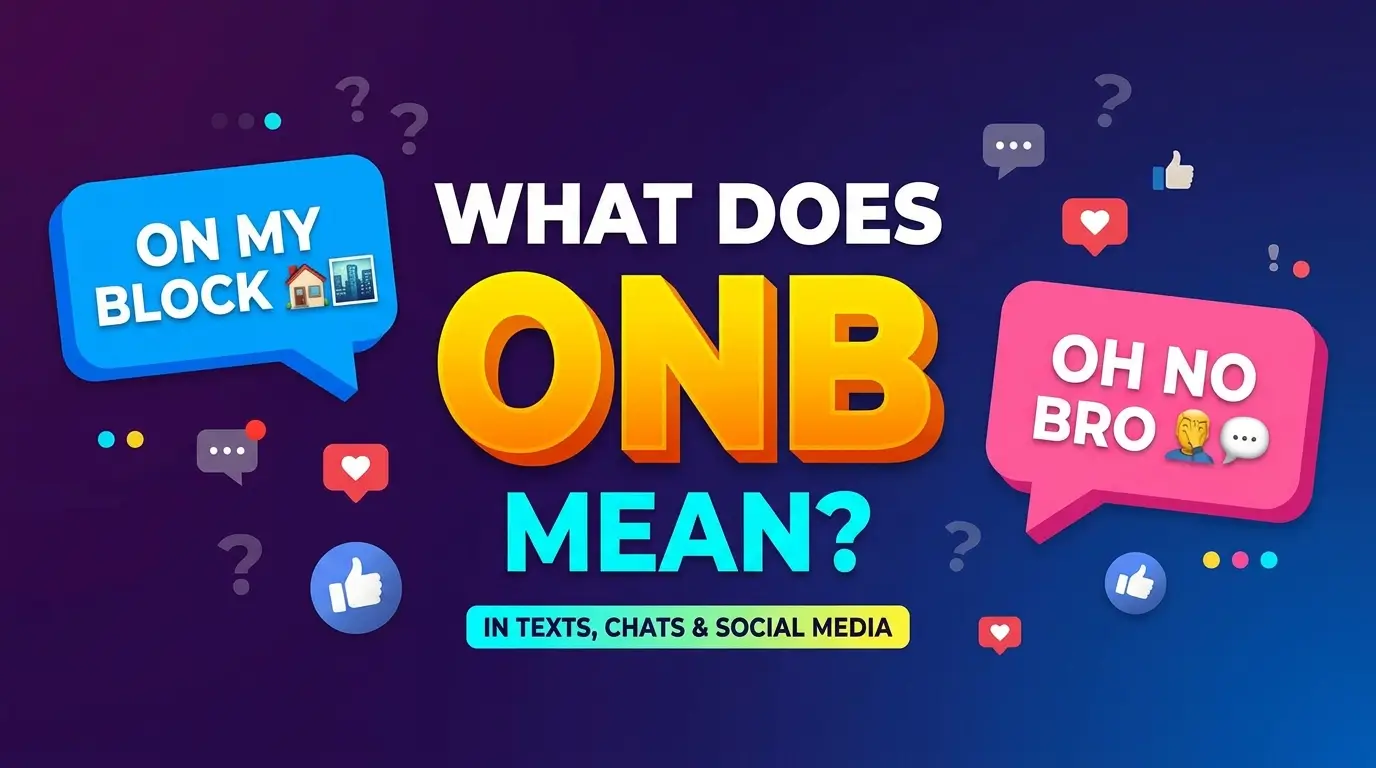 What Does ONB Mean Understanding Its Meaning in Texts, Chat, and Social Media