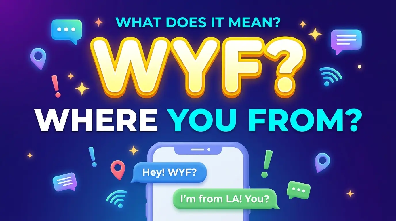 What Does WYF Mean in Text Meaning, Uses, and Examples